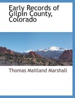 Early Records of Gilpin County, Colorado