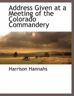 Address Given at a Meeting of the Colorado Commandery