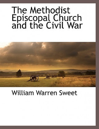 Methodist Episcopal Church and the Civil War