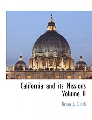 California and its Missions Volume II