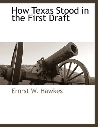 How Texas Stood in the First Draft