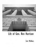 Life of Gen. Ben Harrison