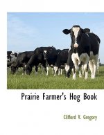 Prairie Farmer's Hog Book
