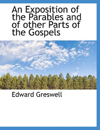 Exposition of the Parables and of Other Parts of the Gospels