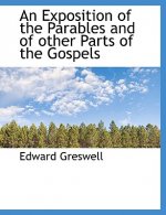 Exposition of the Parables and of Other Parts of the Gospels