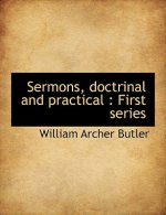 Sermons, Doctrinal and Practical