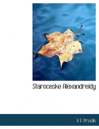 Staroceske Alexandreidy