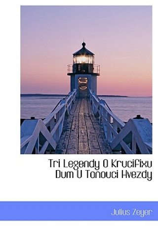 Tri Legendy O Krucifixu Dum U Tonouci Hvezdy