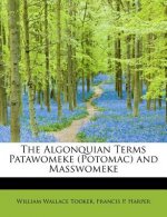 Algonquian Terms Patawomeke (Potomac) and Masswomeke