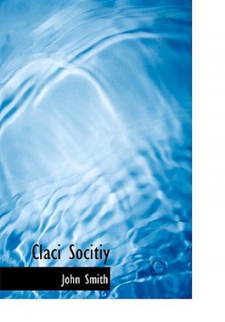 Claci Socitiy