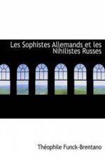 Les Sophistes Allemands Et Les Nihilistes Russes