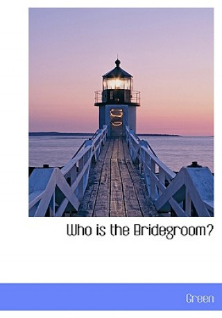 Who Is the Bridegroom?