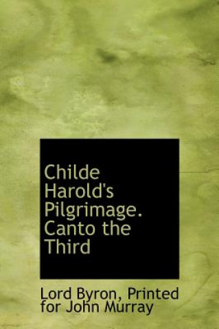 Childe Harold's Pilgrimage. Canto the Third