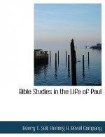 Bible Studies in the Life of Paul