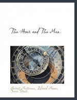 Hour and the Man.