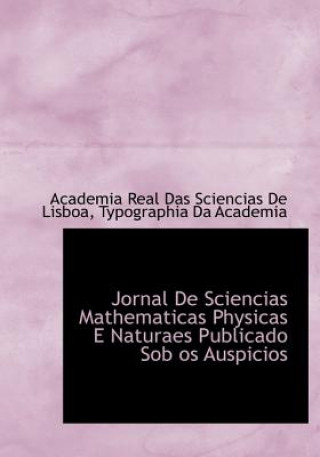 Jornal de Sciencias Mathematicas Physicas E Naturaes Publicado Sob OS Auspicios