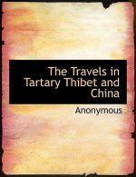 Travels in Tartary Thibet and China