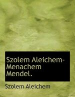 Szolem Aleichem-Menachem Mendel.