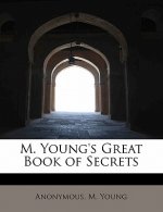 M. Young's Great Book of Secrets