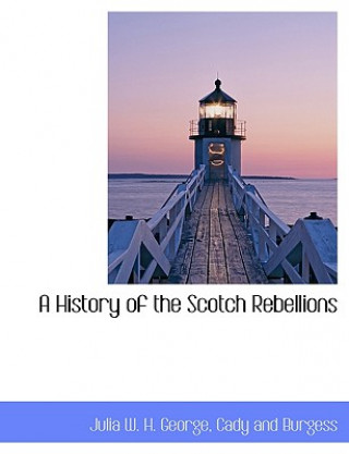 History of the Scotch Rebellions