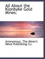 All about the Klonbyke Gold Mines.