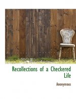 Recollections of a Checkered Life
