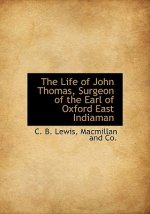 Life of John Thomas, Surgeon of the Earl of Oxford East Indiaman