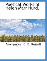 Poetical Works of Helen Marr Hurd.