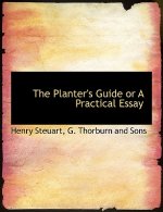 Planter's Guide or a Practical Essay