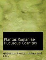 Plantas Romaniae Hucusque Cognitas