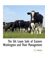 Silt Loam Soils of Eastern Washington and Their Management