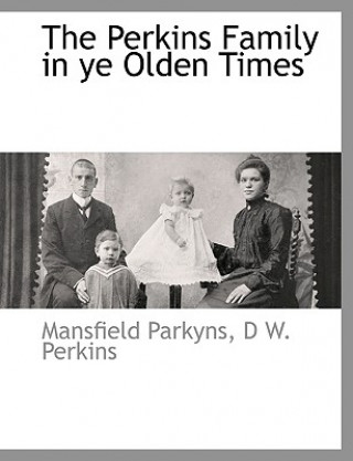 Perkins Family in Ye Olden Times