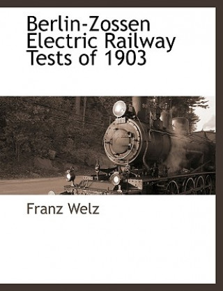 Berlin-Zossen Electric Railway Tests of 1903