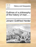 Outlines of a philosophy of the history of man....