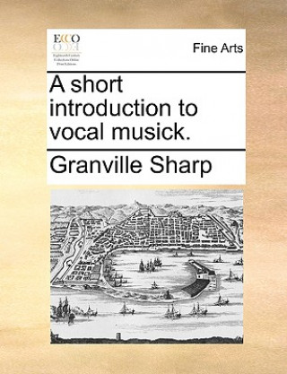 Short Introduction to Vocal Musick.