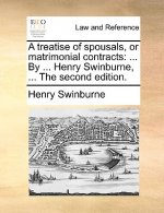 Treatise of Spousals, or Matrimonial Contracts