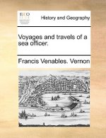 Voyages and Travels of a Sea Officer.