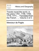 Travels round the world, in the years 1767, 1768, 1769, 1770, 1771.... Translated from the French. ...  Volume 3 of 3