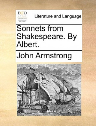 Sonnets from Shakespeare. by Albert.