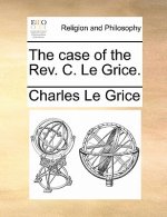 Case of the REV. C. Le Grice.