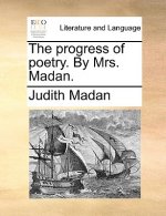 Progress of Poetry. by Mrs. Madan.