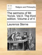 Sermons of Mr. Yorick. Vol.II. the Third Edition. Volume 2 of 4