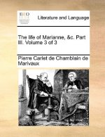 Life of Marianne, &C. Part III. Volume 3 of 3