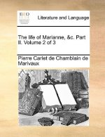 Life of Marianne, &C. Part II. Volume 2 of 3