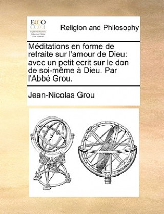 M ditations en forme de retraite sur l'amour de Dieu