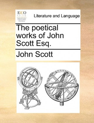 Poetical Works of John Scott Esq.