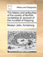 History and Antiquities of the County of Norfolk