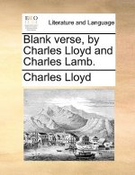 Blank Verse, by Charles Lloyd and Charles Lamb.