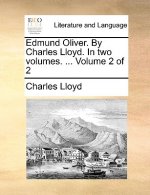 Edmund Oliver. by Charles Lloyd. in Two Volumes. ... Volume 2 of 2