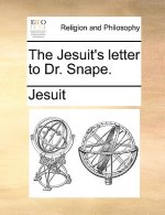 Jesuit's Letter to Dr. Snape.